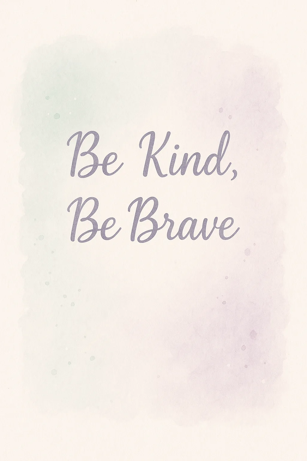 Be Kind Be Brave quote nursery print.