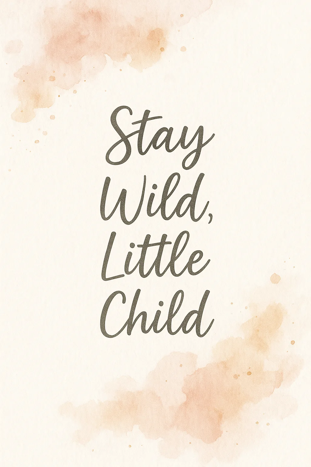 Stay Wild Little Child quote nursery print.